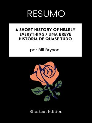 cover image of RESUMO--A Short History of Nearly Everything / Uma Breve História de Quase Tudo